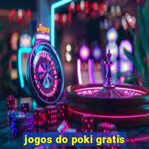 jogos do poki gratis